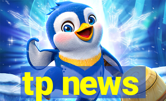 tp news